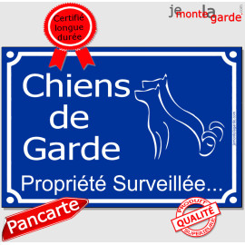 Plaque de rue bleue "Chiens de garde, Propriété surveillée..." attention aux chiens pluriel, résiste pluie soleil gel