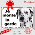 Dalmatien taches noires, plaque extérieure "Je Monte la Garde, risques périls" 2 tailles LUX D