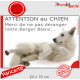 Plaque portail humour "Attention au Chien, Merci de ne pas déranger notre Berger Blanc Suisse" Panneau photo drôle