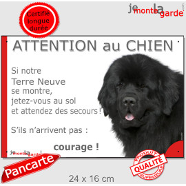 Terre Neuve noir tête, plaque humour "Attention au Chien, Jetez Vous au Sol, secours courage" photo, résiste pluie soleil gel, i
