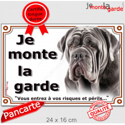 Mâtin de Naples, plaque portail extérieur "Je Monte la Garde, risques périls" panneau pancarte photo Napolitain gris bleu