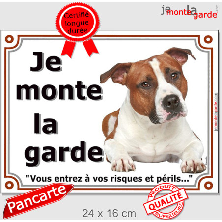 Amstaff fauve, plaque portail "Je Monte la Garde, risques périls" 3 tailles LUX D