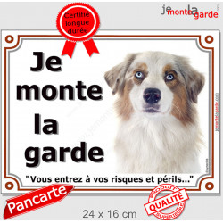Berger Australien Rouge Merle et Blanc, Plaque portail "Je Monte la Garde, risques périls" panneau affiche pancarte