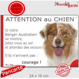 Berger Australien rouge merle, plaque portail humour "Attention au Chien, Jetez Vous au Sol, attendez des secours" photo Aussie,