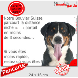 Bouvier Suisse, plaque humour photo "parcourt la distance Niche-Portail en moins 3 secondes, rapide" attention au chien