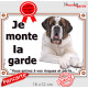Saint-Bernard, Plaque extérieure "Je monte la garde, risque péril" panneau st-bernard, pancarte photo attention au chien