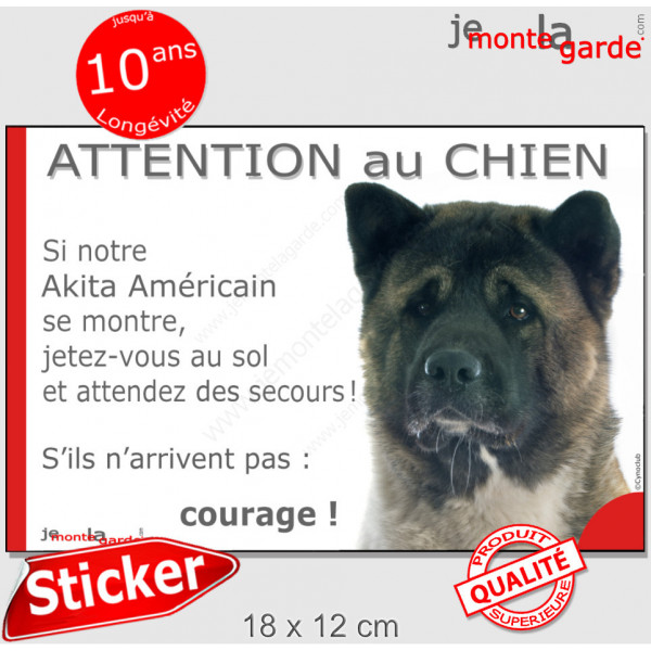 Akita Américain, Sticker humour "Attention au Chien, montre, jetez-vous au sol et attendez secours" autocollant photo