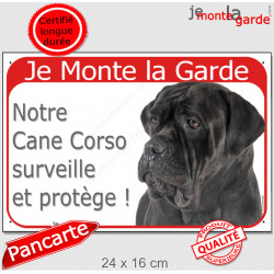 Cane Corso tout noir, plaque portail rouge " Je Monte la Garde, surveille et protège" pancarte attention au chien panneau photo