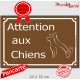 "Attention aux Chiens" Plaque de Rue pluriel marron chocolat panneau affiche pancarte portail couleur plusieurs chiens brun