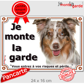 Berger Australien tricolore Rouge Merle, plaque portail "Je Monte la Garde, vous entrez à vos risques et périls" 3 tailles D