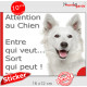 Berger Blanc Suisse, sticker portail humour "Attention au Chien, Entre qui veut, sort qui peut !" photo pancarte autocollant bbs