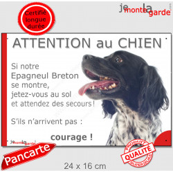 Epagneul Breton noir et blanc tête, plaque humour "Jetez Vous au Sol, Attention au Chien, courage" panneau pancarte photo drôle