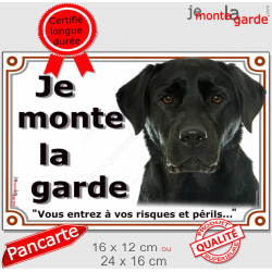 Labrador Noir, plaque portail extérieur "Je Monte la Garde, risques et périls" pancarte attention au chien panneau photo