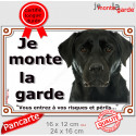 Labrador Noir, plaque extérieure "Je Monte la Garde, risques périls" 2 tailles LUX D