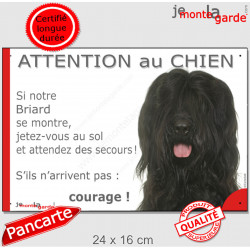 Berger de Brie noir, plaque humour "Attention au Chien, Jetez Vous au Sol, secours, courage" photo Briard