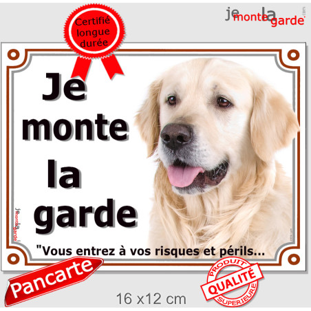 Golden Retriever, plaque portail "Je Monte la Garde, risques périls" 2 tailles LUX D
