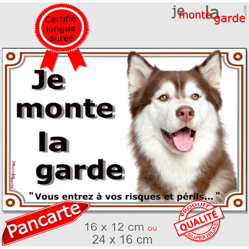 Husky Sibérien Marron, Plaque portail "Je monte la Garde, risques périls" panneau pancarte affiche brun chocolat photo Husky Sibérien Marron, Plaque portail "Je monte la Garde, risques périls" panneau pancarte affiche brun chocolat photo