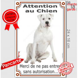Dogue Argentin assis, Plaque Portail Verticale "Attention au Chien, interdit sans autorisation" panneau affiche photo