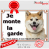Akita Inu Japonais fauve, plaque portail extérieur "Je Monte la Garde, risques et périls" pancarte panneau orange attention chie