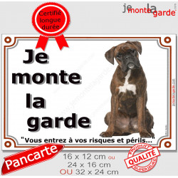 Boxer Bringé Assis, Plaque Portail "Je Monte la Garde, risques et périls" Boxeur marron rayé bringué attention au chien