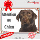 Labrador chocolat tête, plaque portail "Attention au Chien" pancarte panneau photo Labradore Retriever marron brun