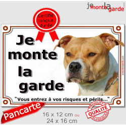 American Staff Fauve et Blanc Tête, Plaque portail "Je Monte la Garde, risques périls" panneau pancarte photo amstaff attention