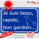 Je suis Beau, Rapide, Bon Gardien ! Plaque bleu portail extérieure humour marrant drôle panneau affiche pancarte attention chien