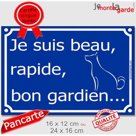 Plaque portail bleue humour "Je suis Beau, Rapide, Bon Gardien !" Résiste pluie soleil gel, idée cadeau, 3 Tailles D