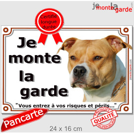 Amstaff Fauve, plaque portail "Je Monte la Garde, risques périls" 3 tailles LUX D