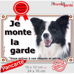 Border Collie Noir & Blanc Poils Longs, Plaque portail "Je Monte la Garde, risques périls" panneau pancarte, attention au Chien
