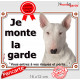Bull Terrier tout Blanc, panneau portail "Je monte la Garde, risques périls" plaque, pancarte photo attention au chien