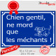 "Attention Chien Gentil, ne Mord que les Méchants !" Plaque bleu portail humour marrant drôle panneau affiche pancarte