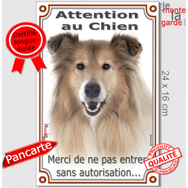 Colley Fauve, Pancarte Portail Vertical extérieur "Attention au Chien, interdit sans autorisation" photo Berger d'Ecosses Lassie