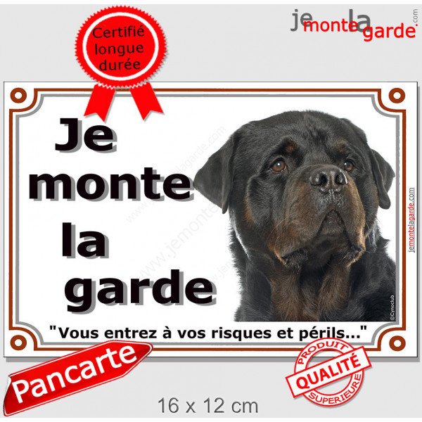 Rottweiler Sombre, plaque portail extérieur "Je Monte la Garde, risques et périls" pancarte rott attention au chien photo