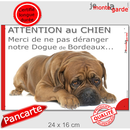 Plaque portail humour "Attention au Chien, Merci de ne pas déranger notre Dogue de Bordeaux" résiste dehors, 2 Tailles D Plaque portail humour "Attention au Chien, Merci de ne pas déranger notre Dogue de Bordeaux" résiste dehors, 2 Tailles D