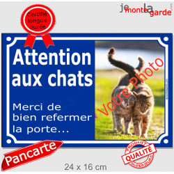 Photo Personnalisable, plaque extérieure pluriel "Attention aux Chats, merci bien refermez la porte" 