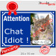 Photo Personnalisable, plaque extérieure bleue "Attention au Chat Idiot !", stupide, débile, cinglé, abruti