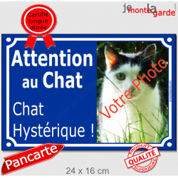 Photo Personnalisable, plaque extérieure bleue "Attention au Chat Hystérique !" débile, excité, compulsif