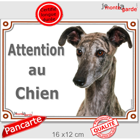 Lévrier Galgo Espagnol bringé, plaque portail "Attention au Chien" 2 tailles LUX D