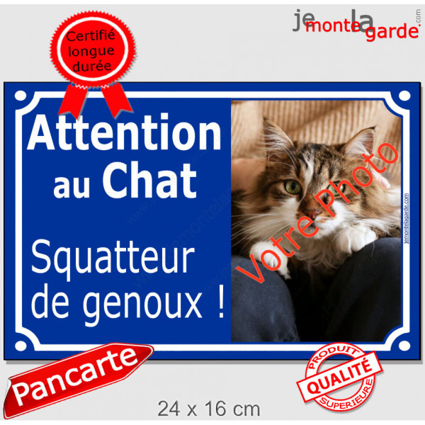 Photo Personnalisable, plaque extérieure bleue "Attention au Chat, Squatteur de genoux !" chat sans-gêne, mal élevé