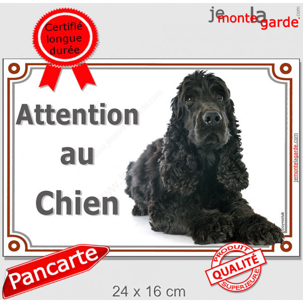 Cocker Anglais Noir, plaque "Attention au Chien" pour portail, pancarte, affiche panneau photo