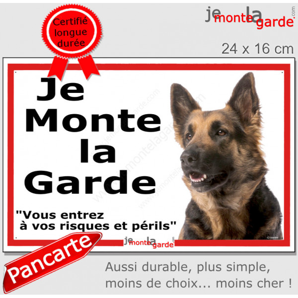 Berger Allemand poils longs, plaque portail ECO "Je Monte la Garde, risques périls" panneau simple, pas cher mais durable