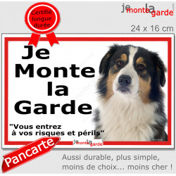 Berger Australien tricolore noir, plaque portail ECO "Je Monte la Garde, risques périls" panneau simple, pas cher mais durable
