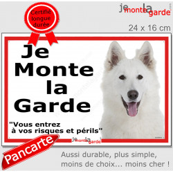 Berger Blanc Suisse, plaque portail ECO "Je Monte la Garde, risques périls" panneau simple, pas cher mais durable