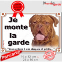 Dogue de Bordeaux, plaque extérieure "Je Monte la Garde, risques périls" 3 tailles LUX D
