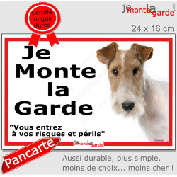 Fox-Terrier poils durs, plaque portail ECO "Je Monte la Garde, risques périls" panneau simple, pas cher mais durable