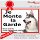 husky Sibérien, plaque portail ECO "Je Monte la Garde, risques périls" panneau simple, pas cher mais durable