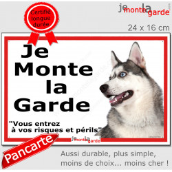 husky Sibérien, plaque portail ECO "Je Monte la Garde, risques périls" panneau simple, pas cher mais durable