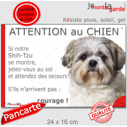 Shih-Tzu gris bleu, plaque extérieure humour "Attention au Chien, Jetez Vous au Sol, attendez secours, courage" photo pancarte