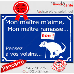 Mon Maître m'aime, mon Maître ramasse... Plaque bleu portail humour marrant panneau affiche pancarte crotte caca merde chien